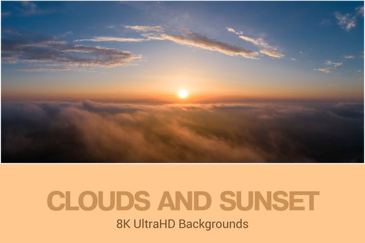 8K UltraHD Clouds and Sunset Backgrounds